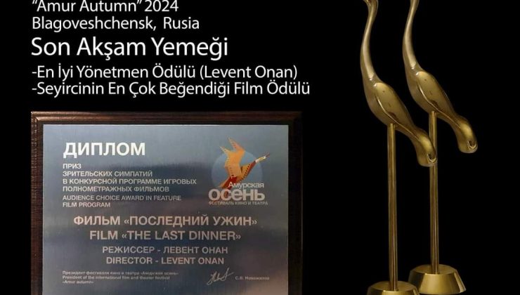 “Son Akşam Yemeği”‘ne Rusya’dan İki Ödül!