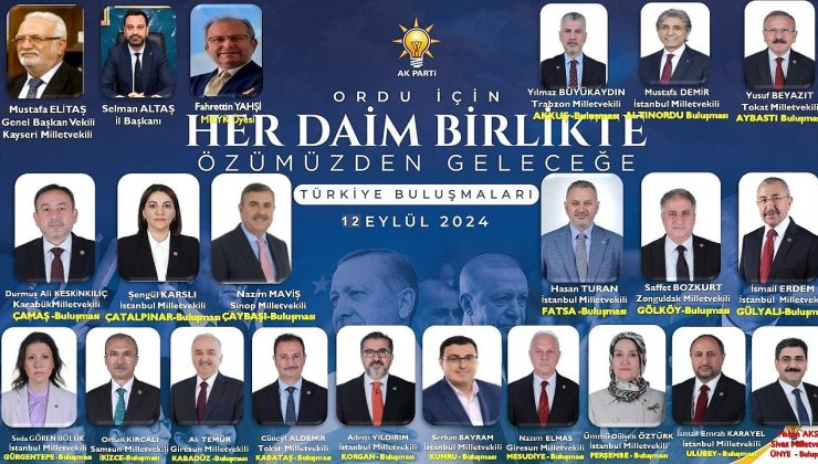 “Ak Parti Türkiye Buluşmaları” Programı Ordu’da!