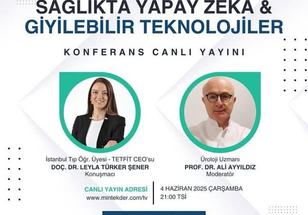 Prof.Dr.Ali Ayyıldız’la Sağlıkta Yapay Zekayı Konuşacaklar.