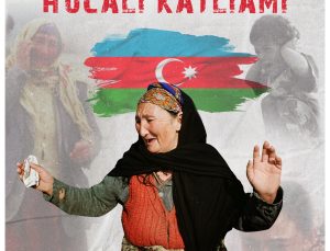 Unutulmayacak Acı: Hocalı Katliamı.