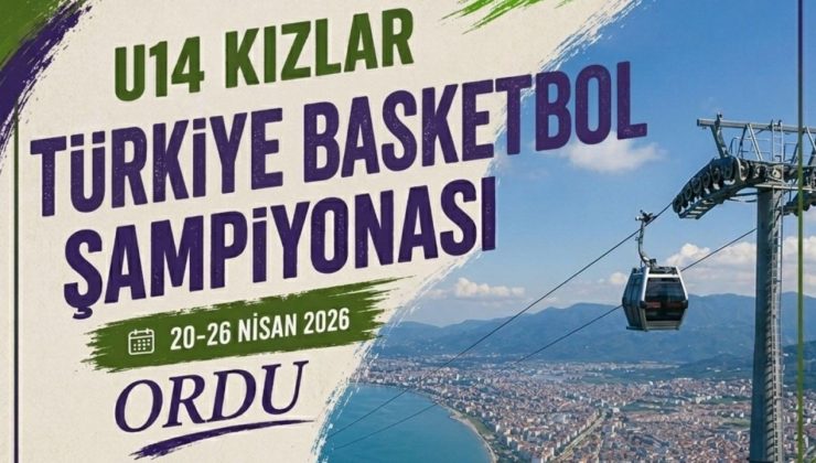 Sporun Merkezi Ordu’da Yeni Heyecan “Kızlar U14 Basketbol Türkiye Şampiyonası”